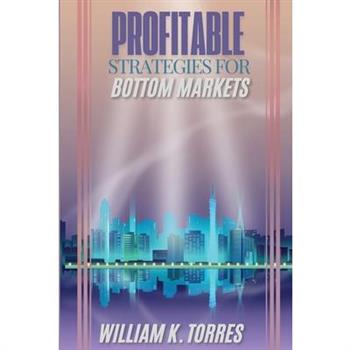 Profitable Strategies for Bottom Markets