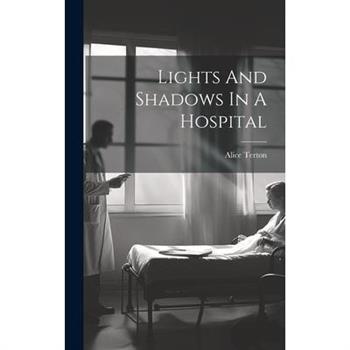 Lights And Shadows In A Hospital