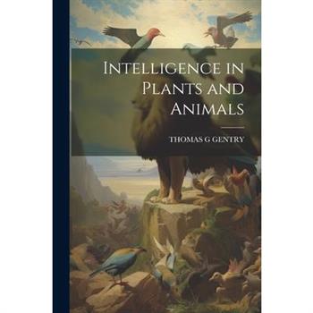 Intelligence in Plants and Animals