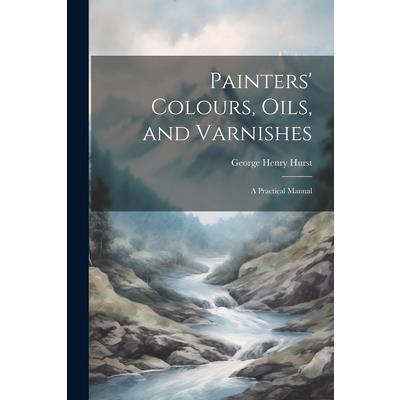 Painters' Colours, Oils, and Varnishes