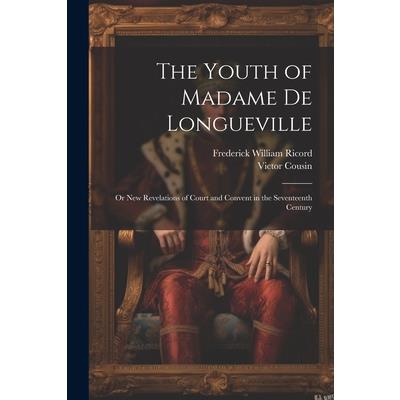 The Youth of Madame De Longueville