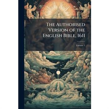 The Authorised Version of the English Bible, 1611