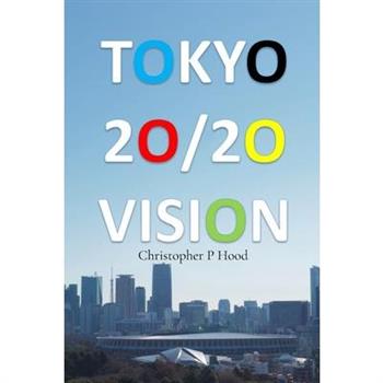 Tokyo 20/20 Vision