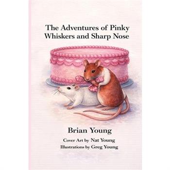 The Adventures of Pinky Whiskers and Sharp Nose