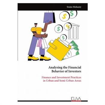 Analysing the Financial Behavior of Investors
