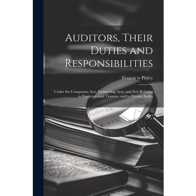 Auditors, Their Duties and Responsibilities [electronic Resource]