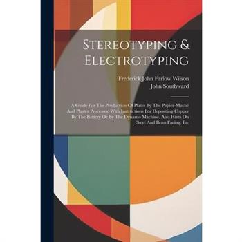 Stereotyping & Electrotyping