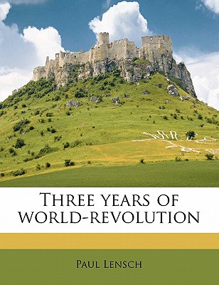 Three Years of World-Revolution