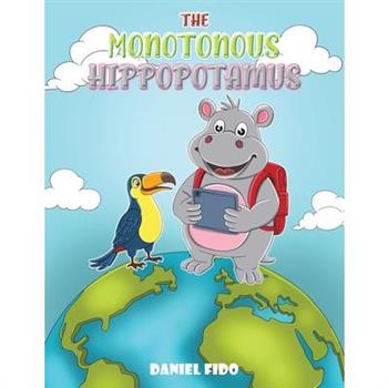 The Monotonous Hippopotamus