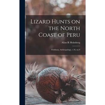 Lizard Hunts on the North Coast of Peru