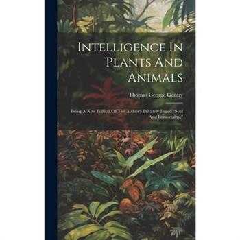 Intelligence In Plants And Animals
