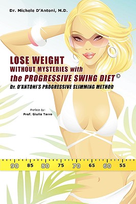 Lose Weight Without Mysteries With the Progressive Swing Diet
