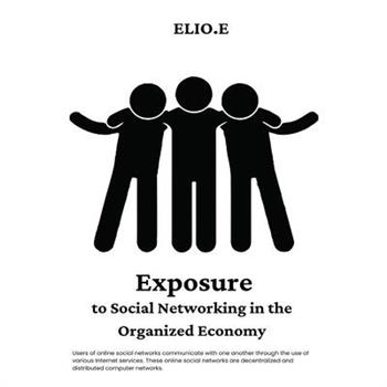 Exposure To Social Networking In The Organized Economy
