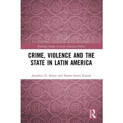 Crime, Violence and the State in Latin America