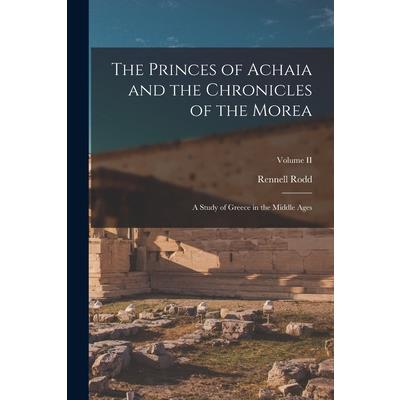 The Princes of Achaia and the Chronicles of the Morea