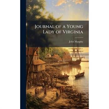Journal of a Young Lady of Virginia