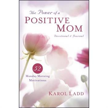 The Power of a Positive Mom Devotional & Journal