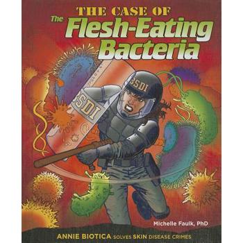 The Case of the Flesh-Eating Bacteria