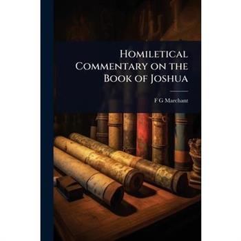 Homiletical Commentary on the Book of Joshua