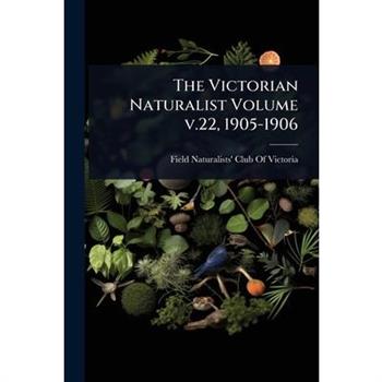 The Victorian Naturalist Volume v.22, 1905-1906