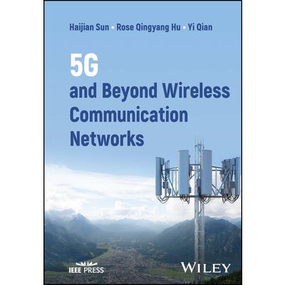 5g and Beyond Wireless Communication Networks