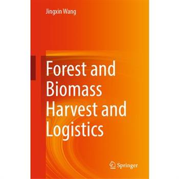 Forest and Biomass Harvest and Logistics
