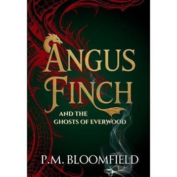 Angus Finch and the Ghosts of Everwood