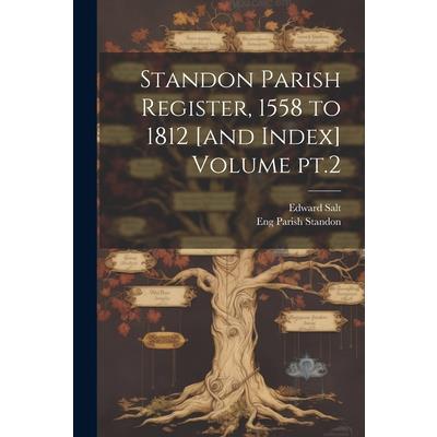 Standon Parish Register, 1558 to 1812 [and Index] Volume pt.2
