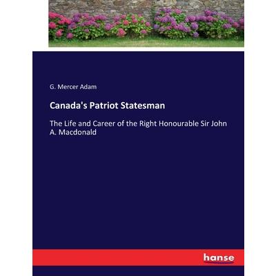 Canada's Patriot Statesman