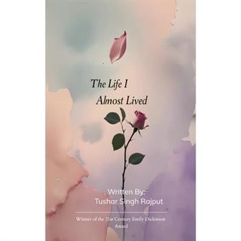 The Life I Almost Lived