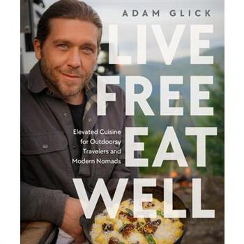 Live Free, Eat Well Live Free, Eat Well