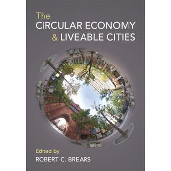 The Circular Economy and Liveable Cities