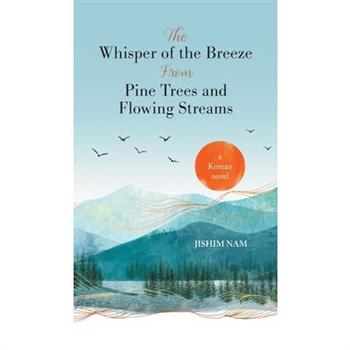 The Whisper of the Breeze from Pine Trees and Flowing Streams