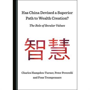 Has China Devised a Superior Path to Wealth Creation? the Role of Secular Values