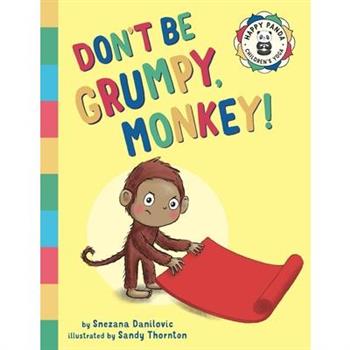 Don't Be Grumpy, Monkey!