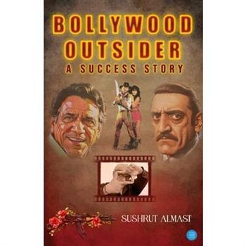 Bollywood Outsider - A Success Story
