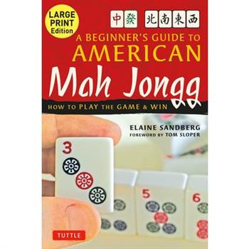 A Beginner's Guide to American Mah Jongg: Large Print Edition