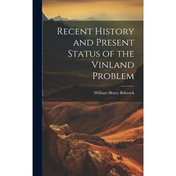 Recent History and Present Status of the Vinland Problem