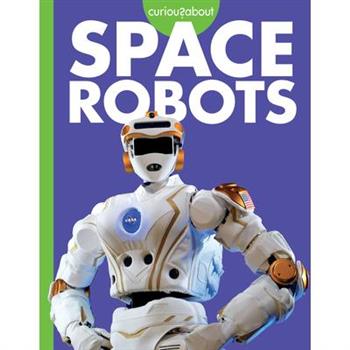 Curious about Space Robots