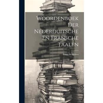 Woordenboek Der Nederduitsche En Fransche Taalen