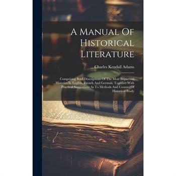 A Manual Of Historical Literature