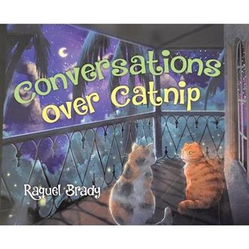 Conversations Over Catnip