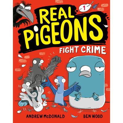 Real Pigeons Fight Crime (Book 1)