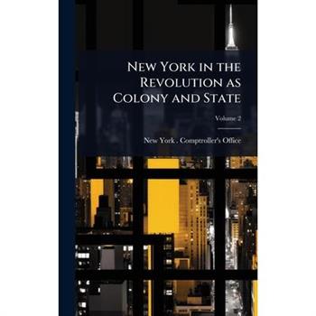 New York in the Revolution as Colony and State