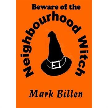 Beware of the Neighbourhood Witch