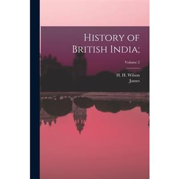 History of British India;; Volume 2