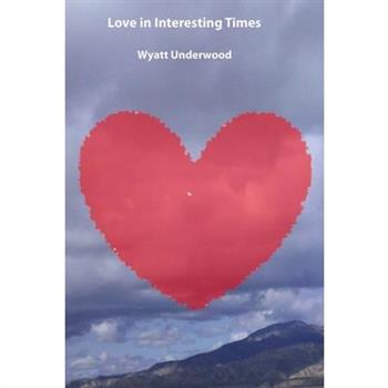 Love in Interesting Times