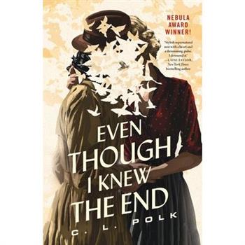 Even Though I Knew the End