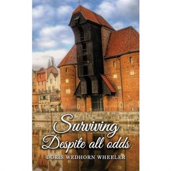 Surviving Despite All Odds