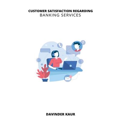 Customer Satisfaction Regarding Banking Services